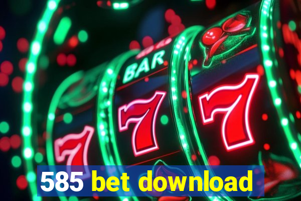 585 bet download